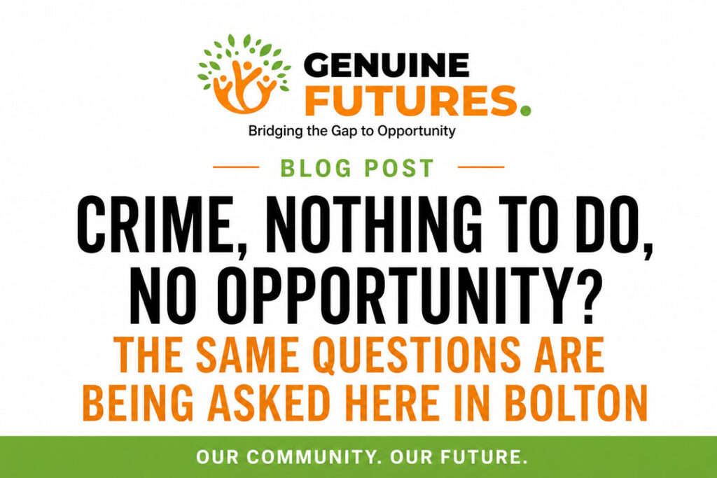 ITV's recent report on white working-class boys highlights a national crisis of disengagement, school absence and lost opportunity. Genuine Futures explores why the same challenges exist in Bolton and what can be done to change the story.